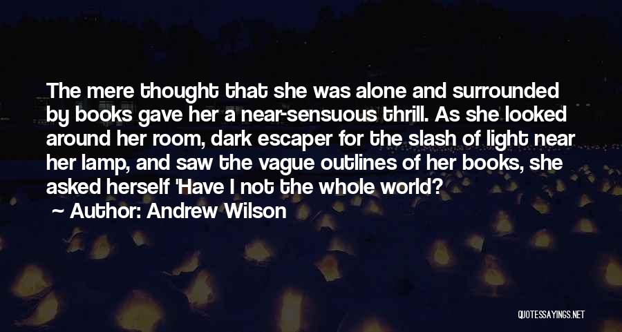 Light The Lamp Quotes By Andrew Wilson