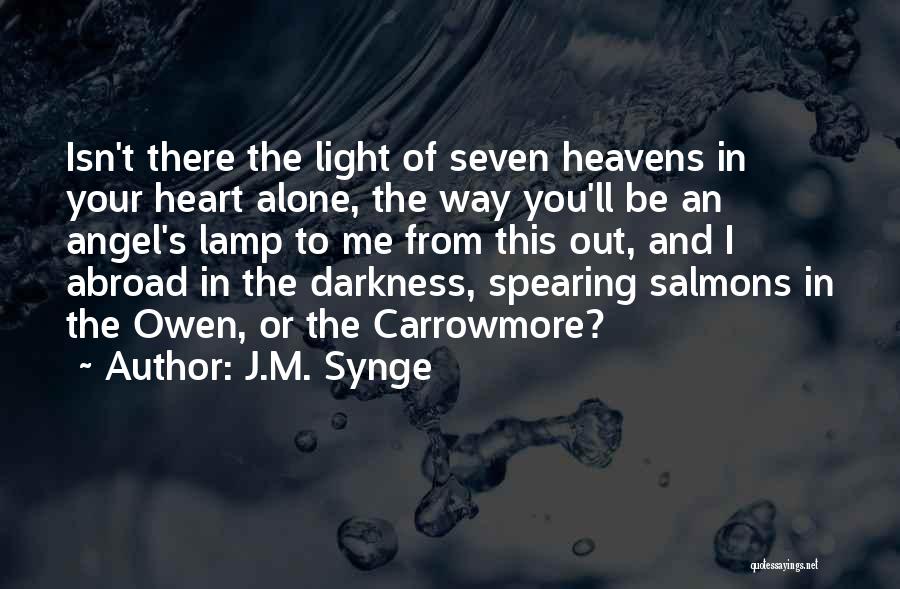 Light The Lamp Quotes By J.M. Synge