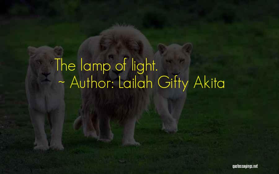 Light The Lamp Quotes By Lailah Gifty Akita