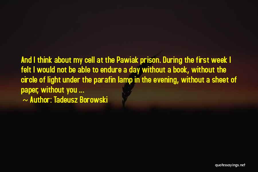 Light The Lamp Quotes By Tadeusz Borowski