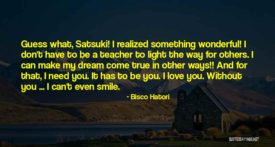 Light The Way For Others Quotes By Bisco Hatori