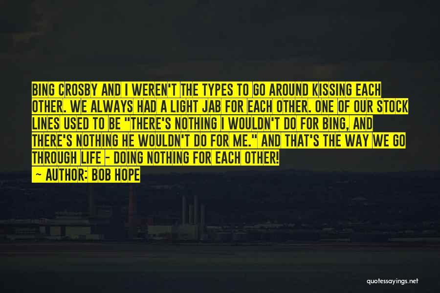 Light The Way Quotes By Bob Hope