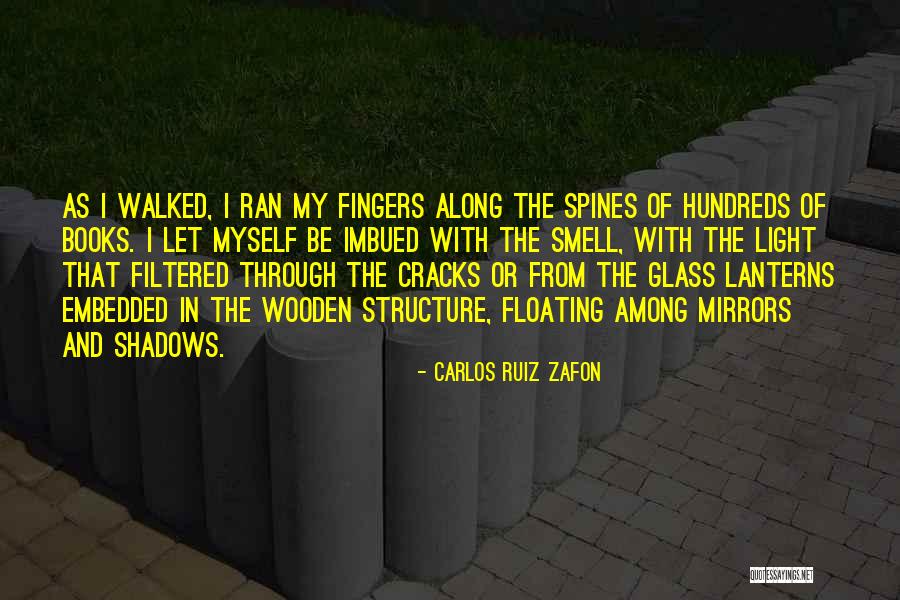 Light Through Glass Quotes By Carlos Ruiz Zafon