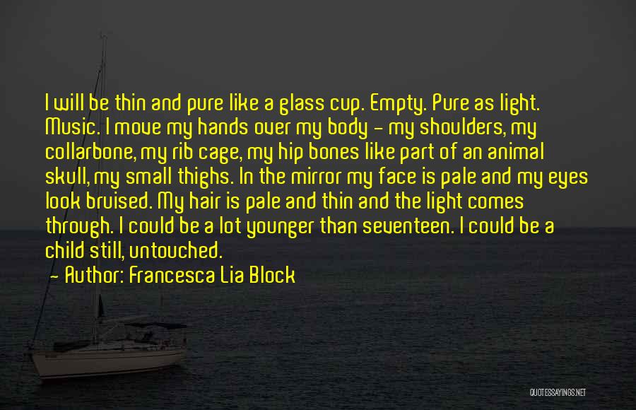 Light Through Glass Quotes By Francesca Lia Block