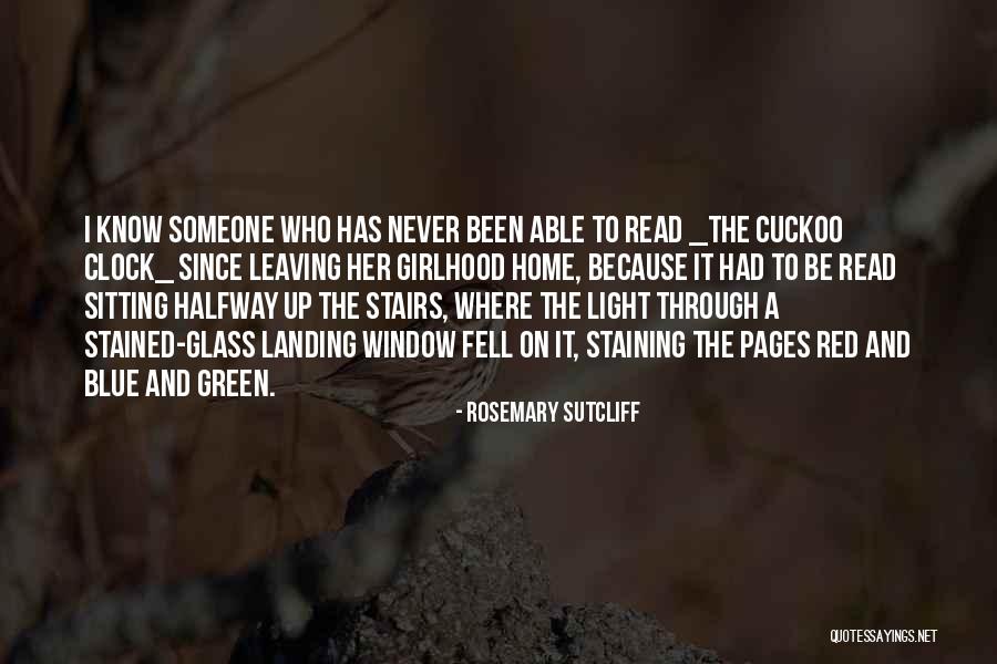 Light Through Glass Quotes By Rosemary Sutcliff