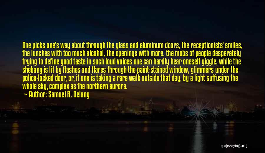 Light Through Glass Quotes By Samuel R. Delany