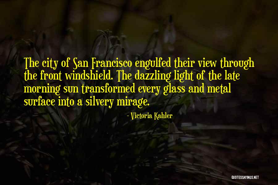 Light Through Glass Quotes By Victoria Kahler