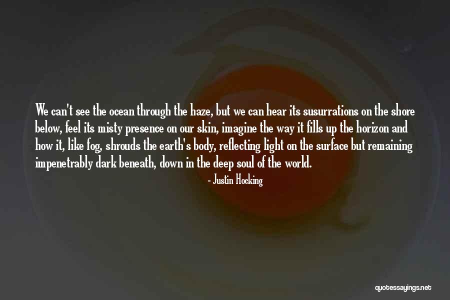 Light Through The Fog Quotes By Justin Hocking