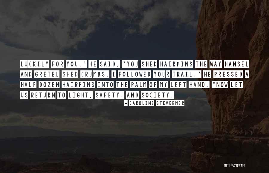 Light Trail Quotes By Caroline Stevermer Light Trail Quotes By Caroline Stevermer