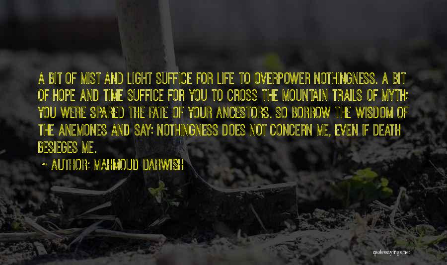 Light Trails Quotes By Mahmoud Darwish
