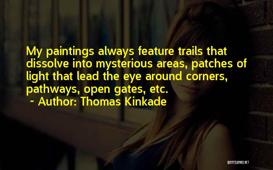 Light Trails Quotes By Thomas Kinkade