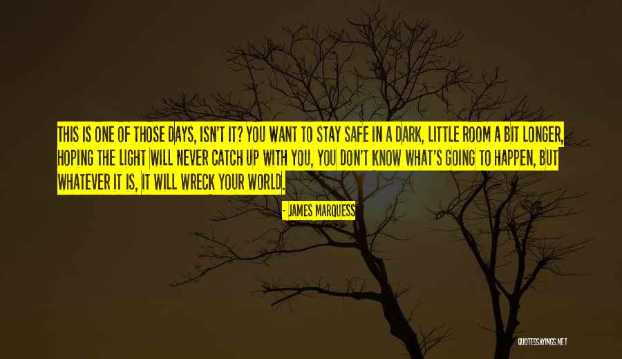 Light Up A Room Quotes By James Marquess Light Up A Room Quotes By James Marquess
