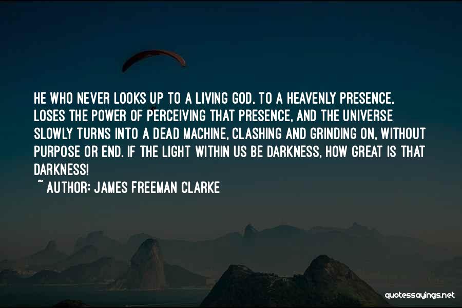 Light Up The Darkness Quotes By James Freeman Clarke