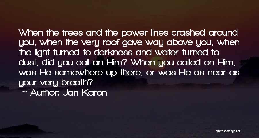 Light Up The Darkness Quotes By Jan Karon