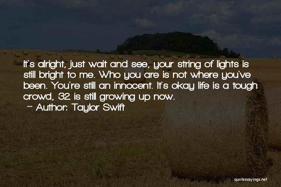 Light Up Your Life Quotes By Taylor Swift