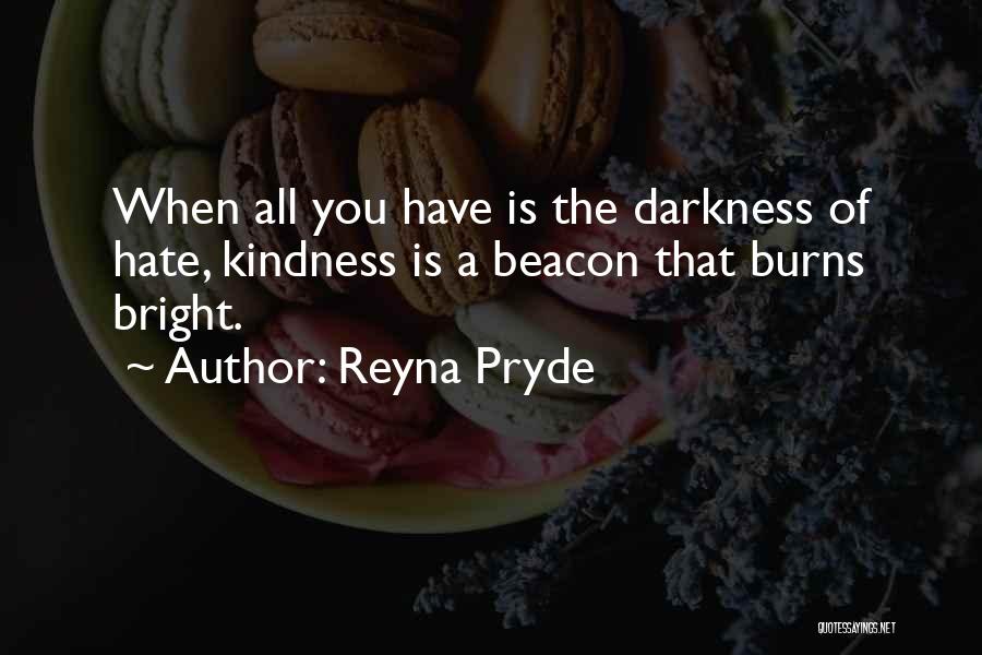 Light Versus Dark Quotes By Reyna Pryde