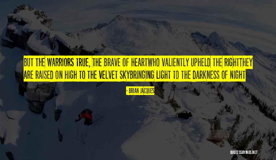Light Warriors Quotes By Brian Jacques Light Warriors Quotes By Brian Jacques