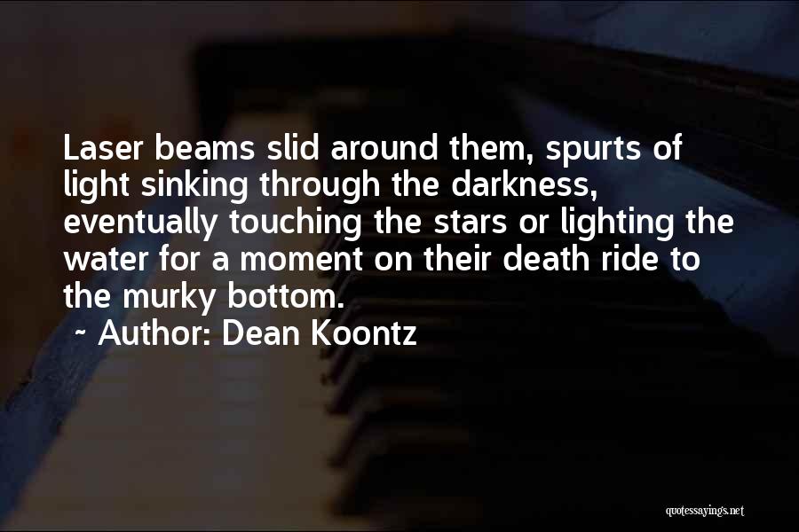 Light Water Quotes By Dean Koontz