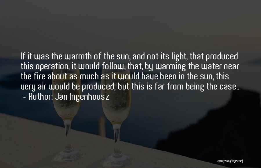 Light Water Quotes By Jan Ingenhousz