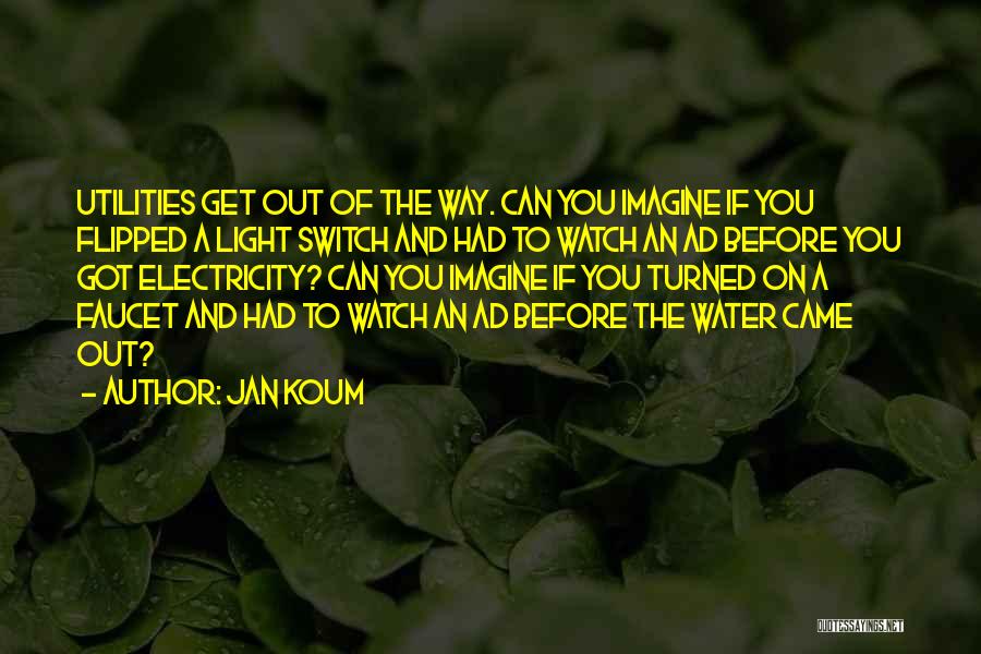Light Water Quotes By Jan Koum