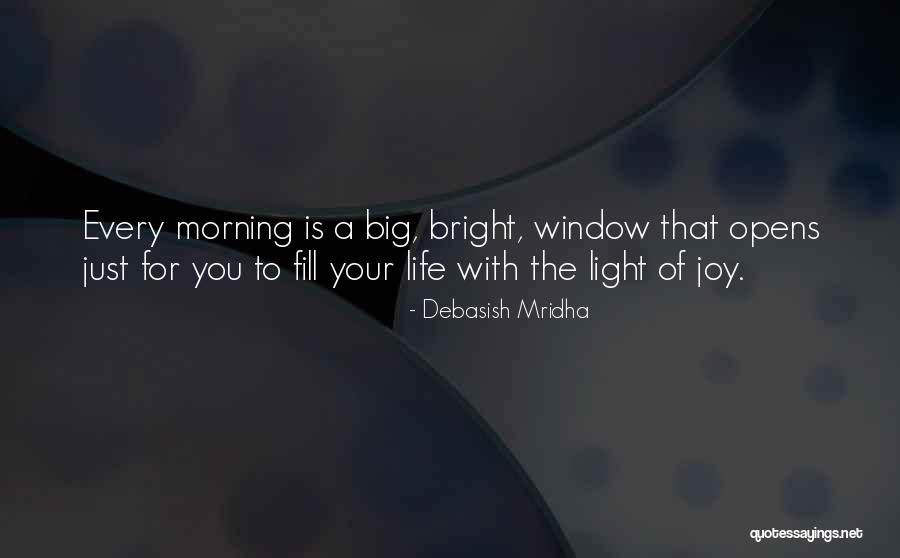 Light Window Quotes By Debasish Mridha Light Window Quotes By Debasish Mridha