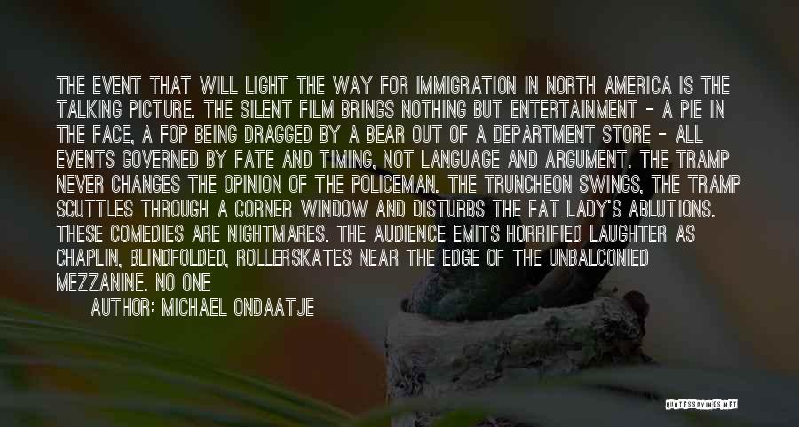 Light Window Quotes By Michael Ondaatje