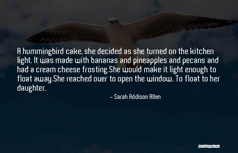 Light Window Quotes By Sarah Addison Allen Light Window Quotes By Sarah Addison Allen