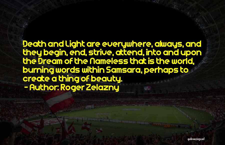 Light Within Quotes By Roger Zelazny