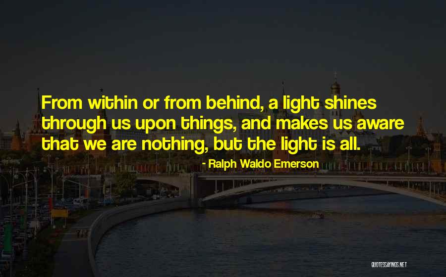 Light Within Us Quotes By Ralph Waldo Emerson Light Within Us Quotes By Ralph Waldo Emerson