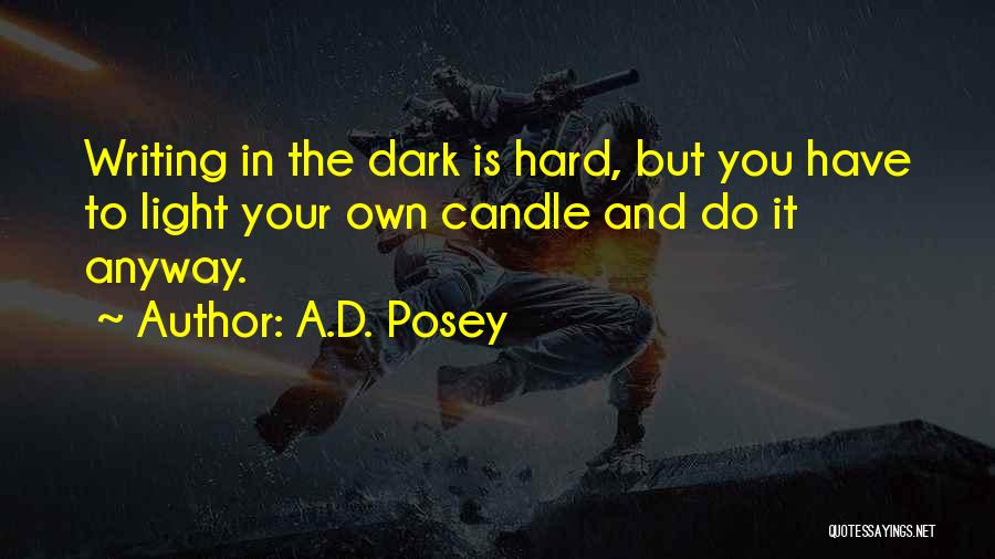 Light Your Candle Quotes By A.D. Posey