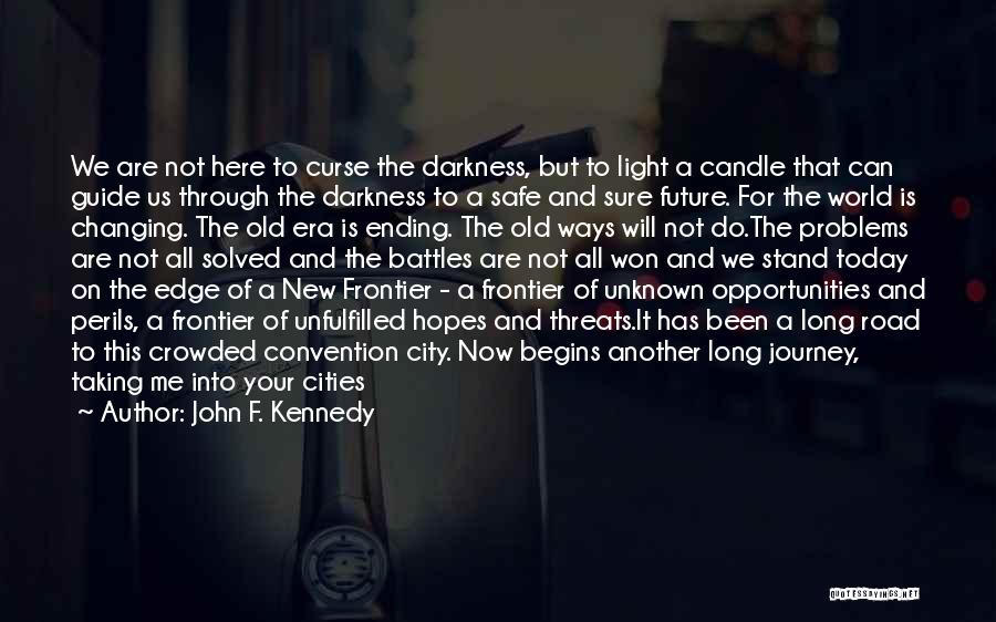 Light Your Candle Quotes By John F. Kennedy