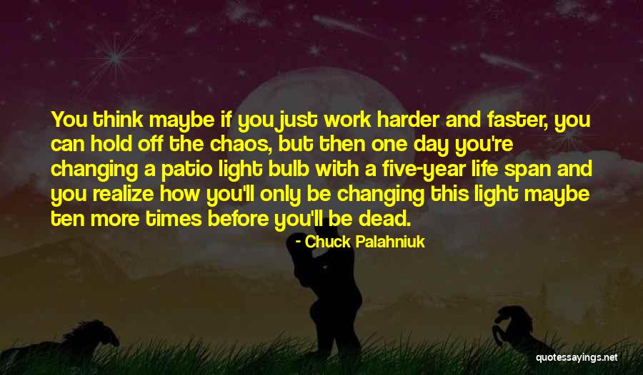 Light Your Patio Quotes By Chuck Palahniuk Light Your Patio Quotes By Chuck Palahniuk