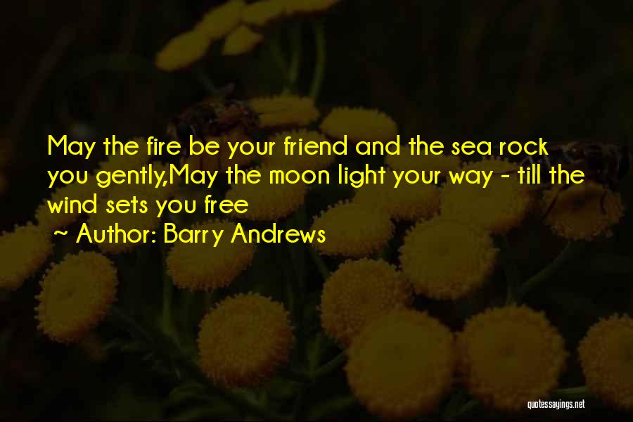 Light Your Way Quotes By Barry Andrews