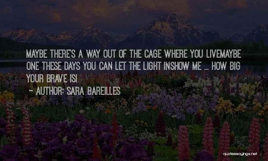 Light Your Way Quotes By Sara Bareilles