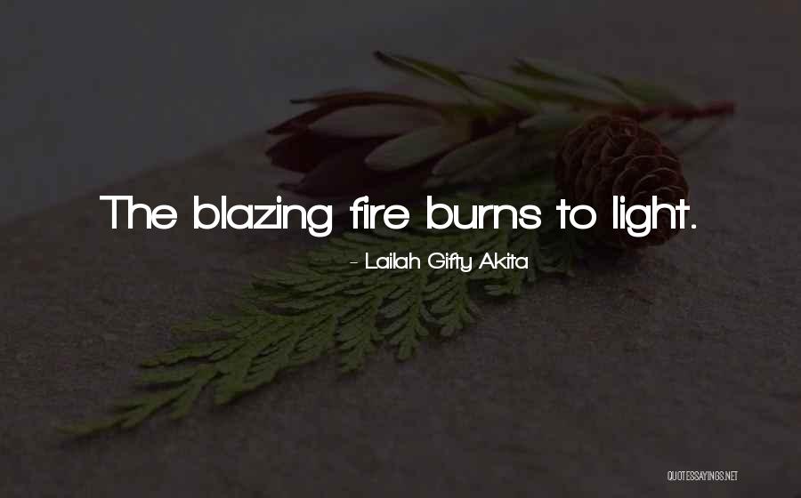 Light Yourself On Fire Quotes By Lailah Gifty Akita Light Yourself On Fire Quotes By Lailah Gifty Akita