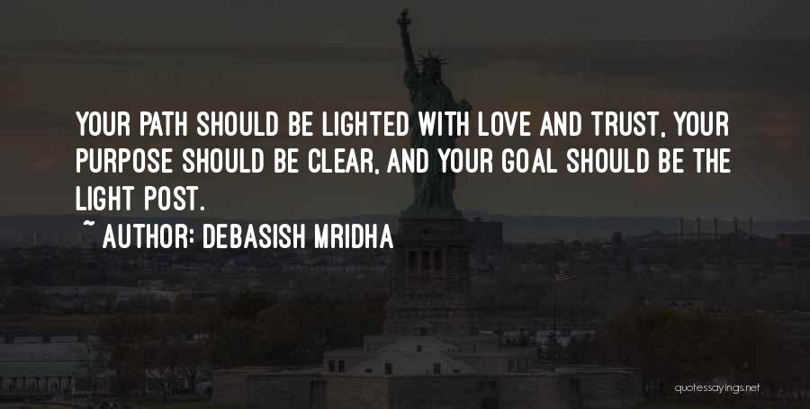 Lighted Path Quotes By Debasish Mridha