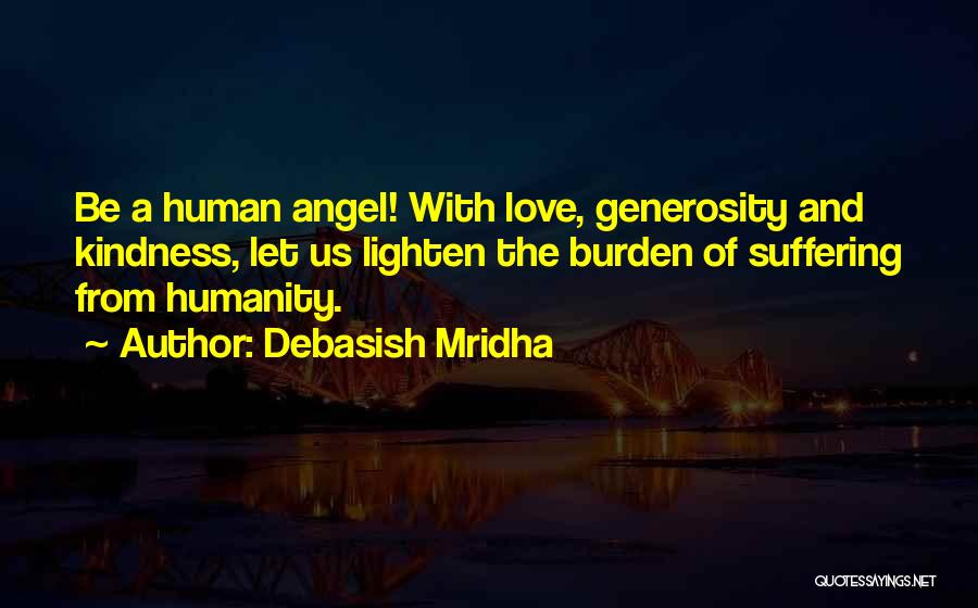 Lighten The Burden Quotes By Debasish Mridha