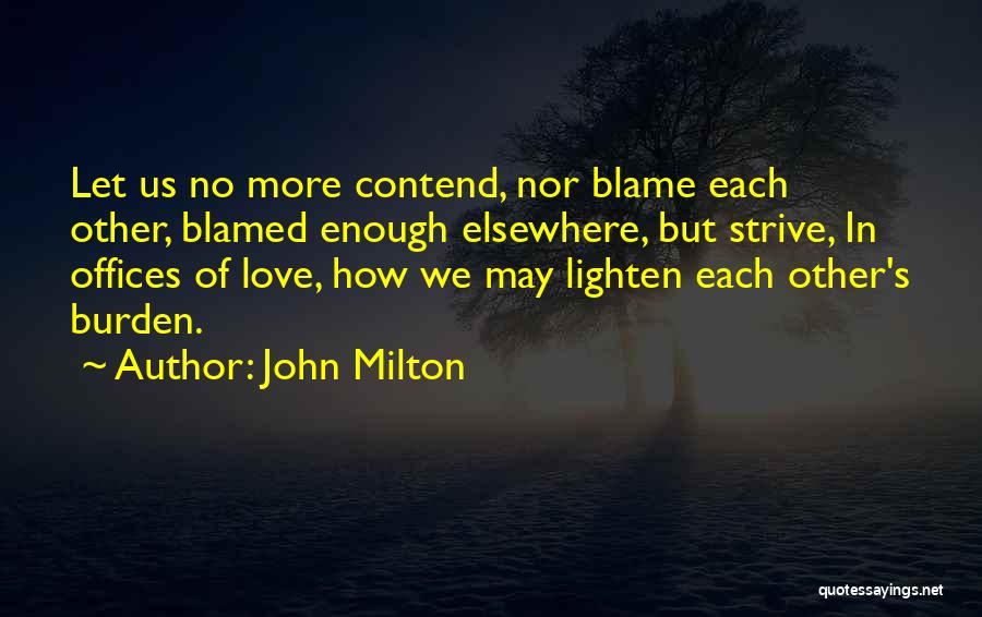 Lighten The Burden Quotes By John Milton