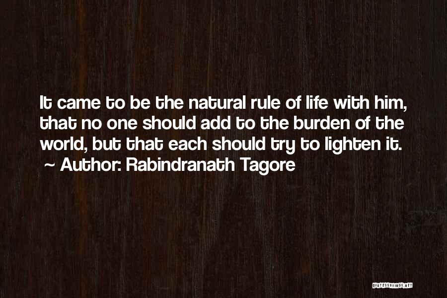 Lighten The Burden Quotes By Rabindranath Tagore