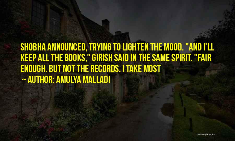 Lighten The Mood Quotes By Amulya Malladi