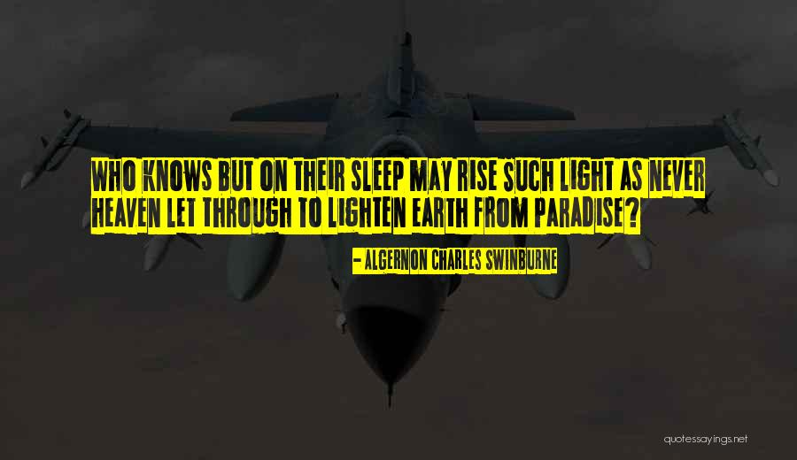 Lighten The Way Quotes By Algernon Charles Swinburne Lighten The Way Quotes By Algernon Charles Swinburne