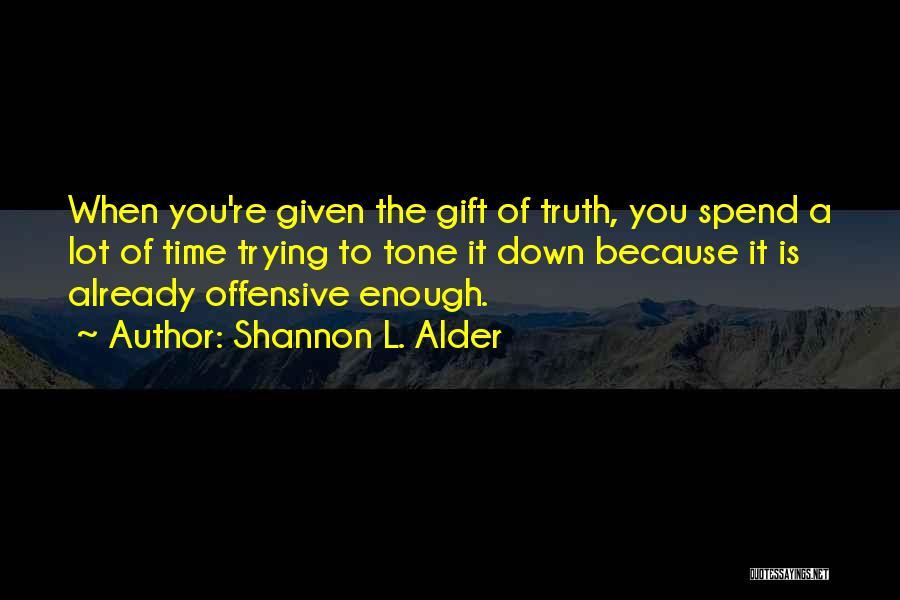 Lighten Up Funny Quotes By Shannon L. Alder