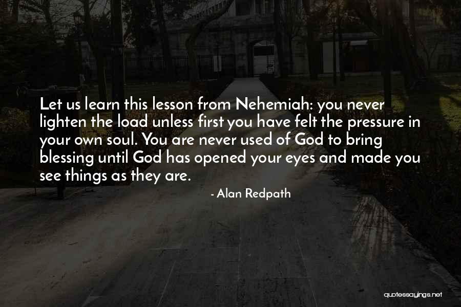Lighten Your Load Quotes By Alan Redpath Lighten Your Load Quotes By Alan Redpath