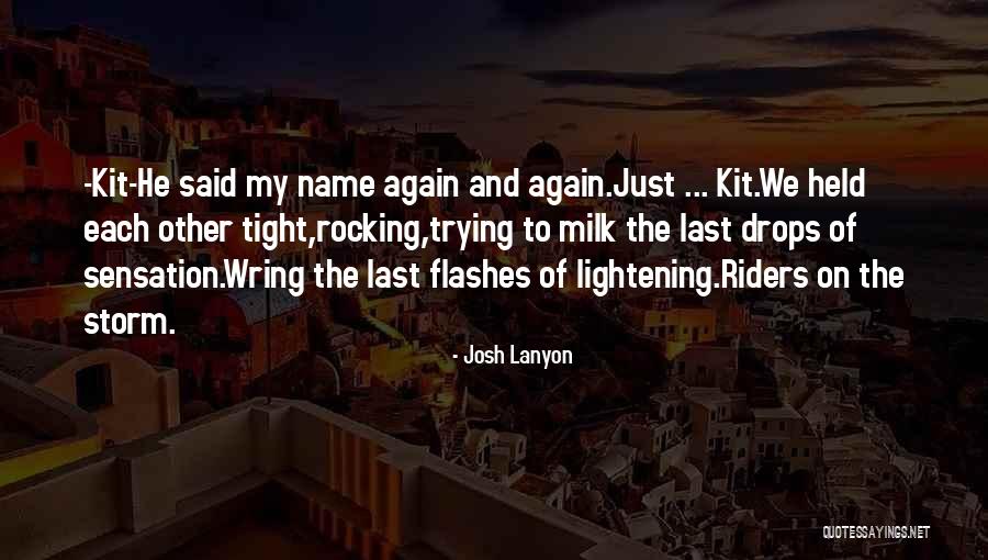 Lightening Quotes By Josh Lanyon Lightening Quotes By Josh Lanyon