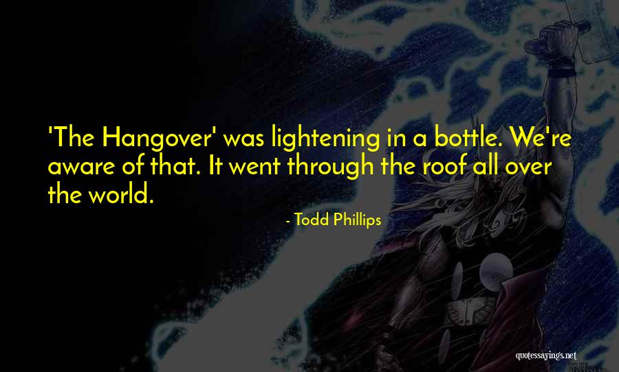 Lightening Quotes By Todd Phillips Lightening Quotes By Todd Phillips