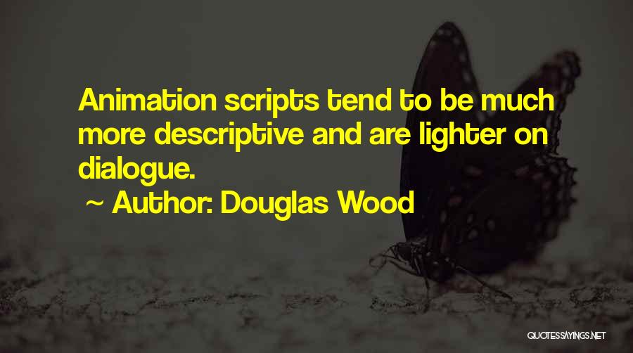Lighter Quotes By Douglas Wood