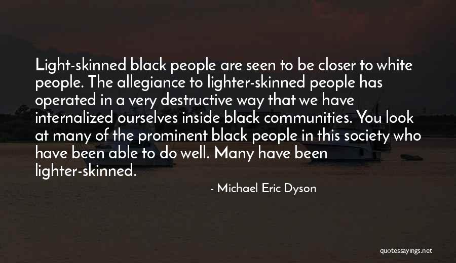 Lighter Quotes By Michael Eric Dyson