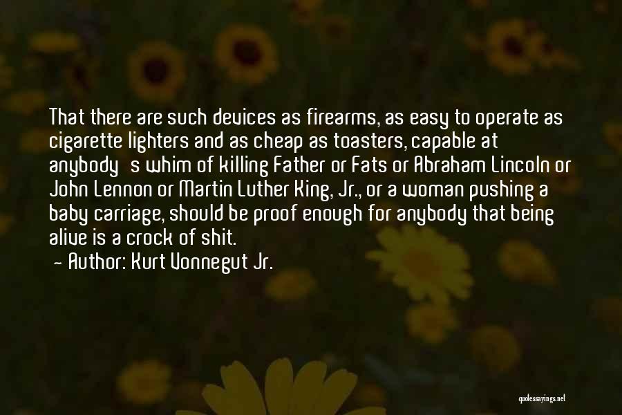 Lighters Quotes By Kurt Vonnegut Jr.