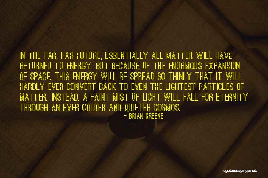 Lightest Quotes By Brian Greene Lightest Quotes By Brian Greene