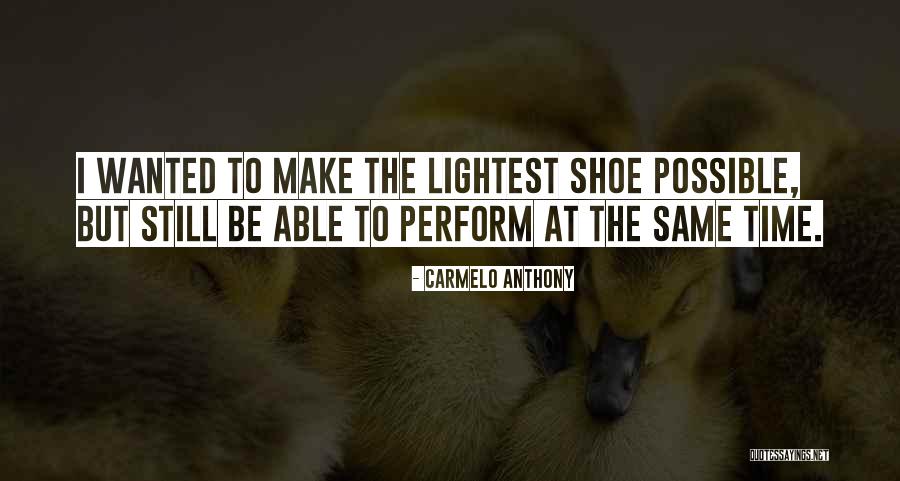 Lightest Quotes By Carmelo Anthony Lightest Quotes By Carmelo Anthony